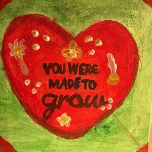 Canvas that says you were made to grow brand new hand painted